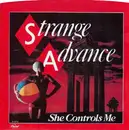 7inch Vinyl Single - Strange Advance - She Controls Me