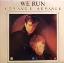 7inch Vinyl Single - Strange Advance - We Run