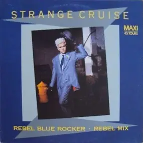 Strange Cruise - Rebel Blue Rocker (Rebel Mix)