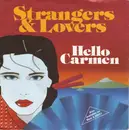 7inch Vinyl Single - Strangers & Lovers - Hello Carmen