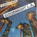 7inch Vinyl Single - Strangeways - Goodnight L.A.