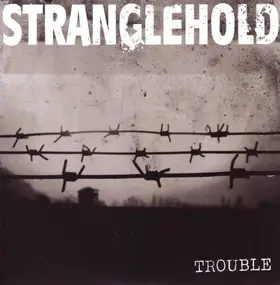 Stranglehold - Trouble