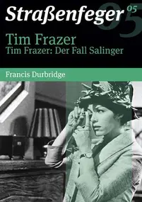 Straßenfeger 05 - Tim Frazer / Tim Frazer: Der Fall Salinger (Straßenfeger 05)