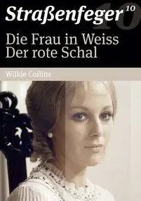 Straßenfeger 10 - Die Frau in Weiss / Der rote Schal (Straßenfeger 10)