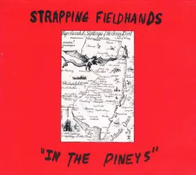 Strapping Fieldhands - In The Pineys