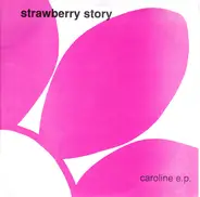 Strawberry Story - Caroline E.P.
