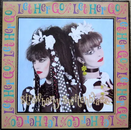 Strawberry Switchblade - Let Her Go