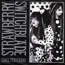 7inch Vinyl Single - Strawberry Switchblade - Since Yesterday