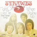 7inch Vinyl Single - Strawbs - Hold On To Me (The Winter Long)