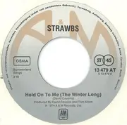 7inch Vinyl Single - Strawbs - Hold On To Me (The Winter Long)