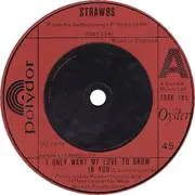 7'' - Strawbs - I Only Want My Love To Grow In You