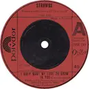 7'' - Strawbs - I Only Want My Love To Grow In You