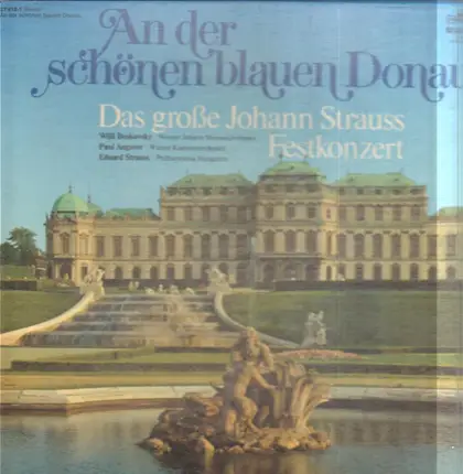 Strauss - An der schönen blauen Donau - Das große Johann Strauss Festkonzert