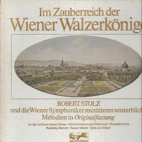 Johann Strauss II - Im Zauberreich der Wiener Walzerkönige (Stolz)