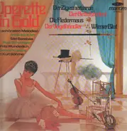 Strauß / Zeller / Millöcker / Offenbach - Operette in Gold