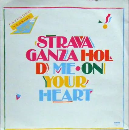 Stravaganza - Hold Me On Your Heart (Extended Version Remix)