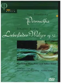 Igor Stravinsky - Petrouchka / Liebeslieder-Walzer