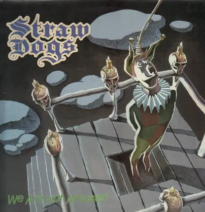 Straw Dogs - We Are Not Amused