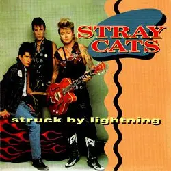 Stray Cats - Struck By Lightning