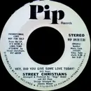 7inch Vinyl Single - Street Christians - Hey, Did You Give Some Love Today?