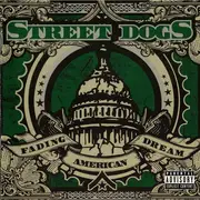 CD - Street Dogs - Fading American Dream