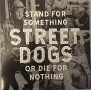 LP - Street Dogs - Stand For Something Or Die For Nothing - green vinyl/ ltd ed.