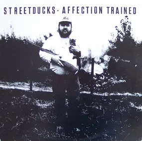 Street Ducks - Affection Trained