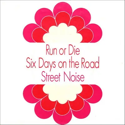 Street Noise - Run Or Die / Six Days On The Road