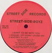Street Side Boyz - I Want To Be With You