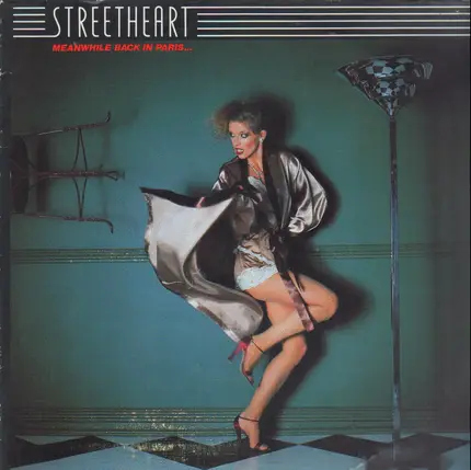 Streetheart - Meanwhile Back In Paris ...