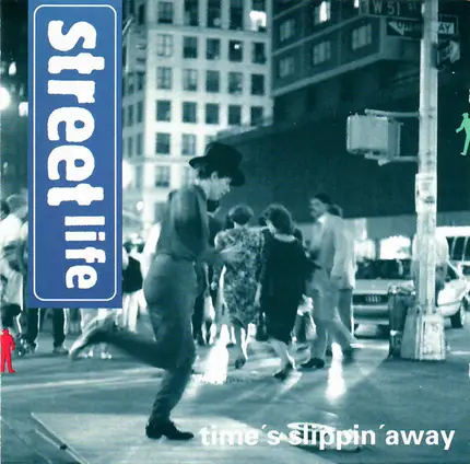 Streetlife - Time's Slippin' Away