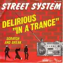 7'' - Street System - Delirious 'In A Trance'
