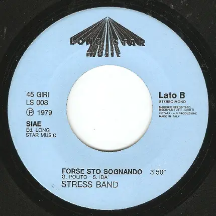 Stress Band - Io Con Te Ci Sto / Forse Sto Sognando