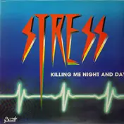 Stress - Killing Me Night And Day