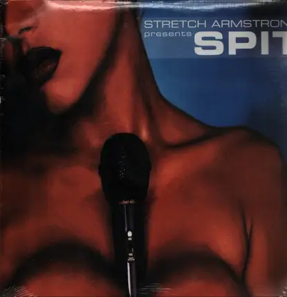 Stretch Armstrong - Stretch Armstrong Presents Spit