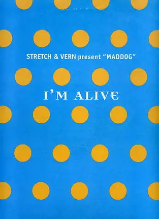 Stretch & Vern Present Maddog - I'm Alive