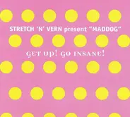 Stretch 'N' Vern - Get Up & Go Insane