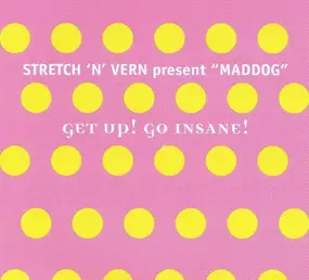Stretch 'N' Vern - Get Up & Go Insane