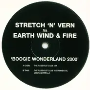 Stretch & Vern Vs Earth, Wind & Fire - Boogie Wonderland 2000