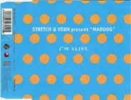 Stretch & Vern Present Maddog - I'm Alive