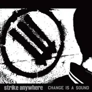 Strike Anywhere - Change Is a Sound