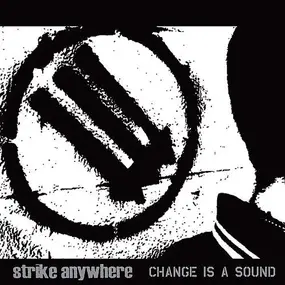 Strike Anywhere - Change Is a Sound