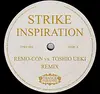 12inch Vinyl Single - Strike - Inspiration (Remo-Con Vs. Toshio Ueki Remix)