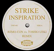 Strike - Inspiration (Remo-Con Vs. Toshio Ueki Remix)
