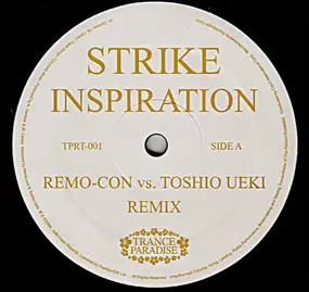 The Strike - Inspiration (Remo-Con Vs. Toshio Ueki Remix)