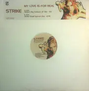 Strike - My Love Is For Real