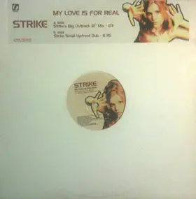The Strike - My Love Is For Real