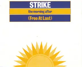 The Strike - The Morning After (Free At Last)