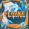 12'' - Strike - U Sure Do