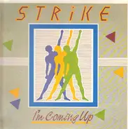 Strike - I'm Coming Up